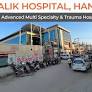 Malik Hospital (An Advanced Multi Specialty & Trauma Hospital)